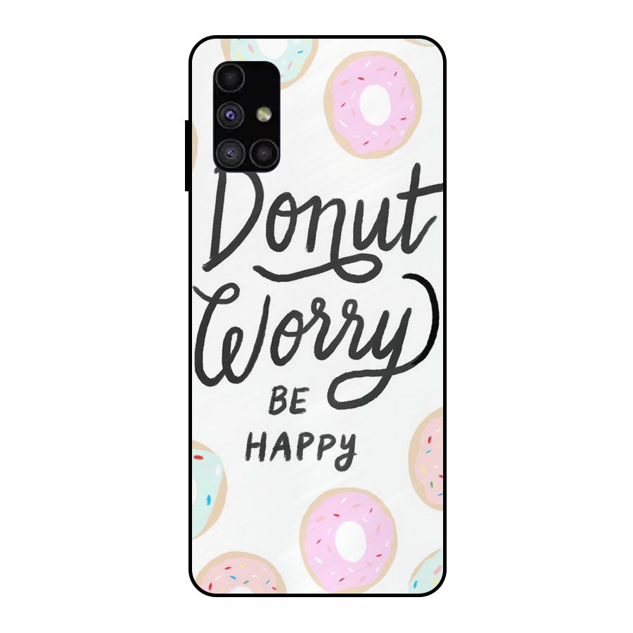 Donut Worry Be Happy Metal Back Case for Galaxy M51