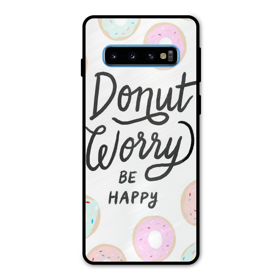 Donut Worry Be Happy Metal Back Case for Galaxy S10