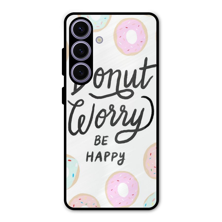 Donut Worry Be Happy Metal Back Case for Galaxy S24