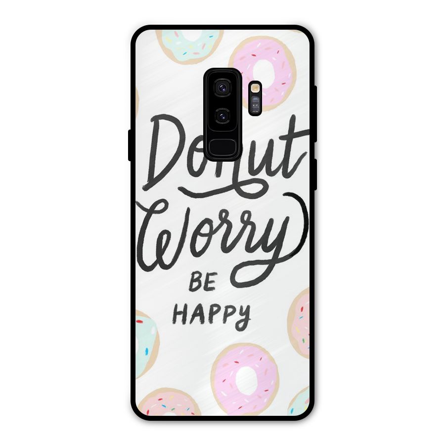 Donut Worry Be Happy Metal Back Case for Galaxy S9 Plus