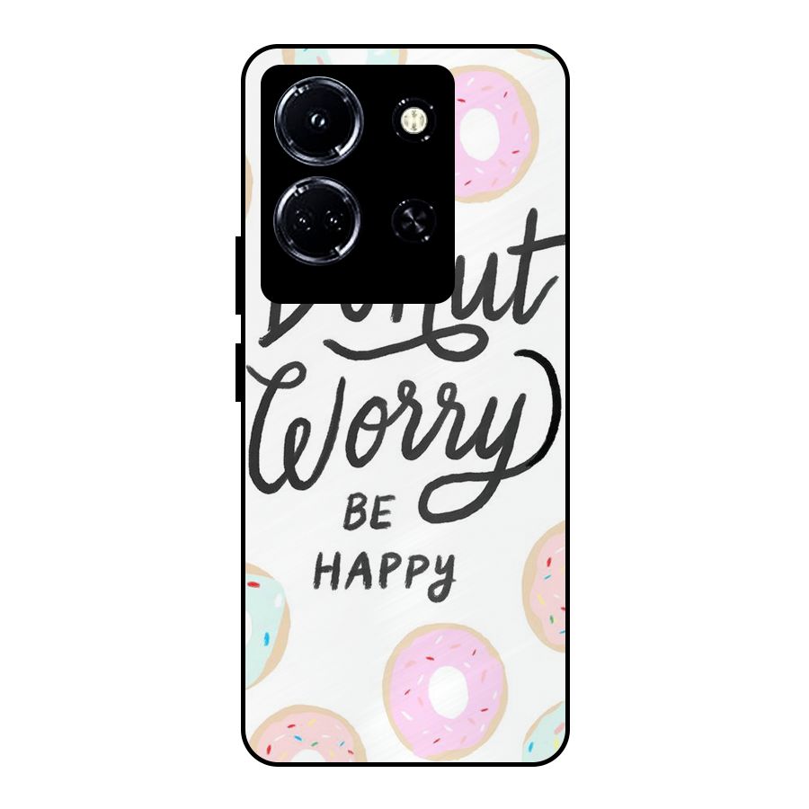 Donut Worry Be Happy Metal Back Case for Infinix Note 30 5G