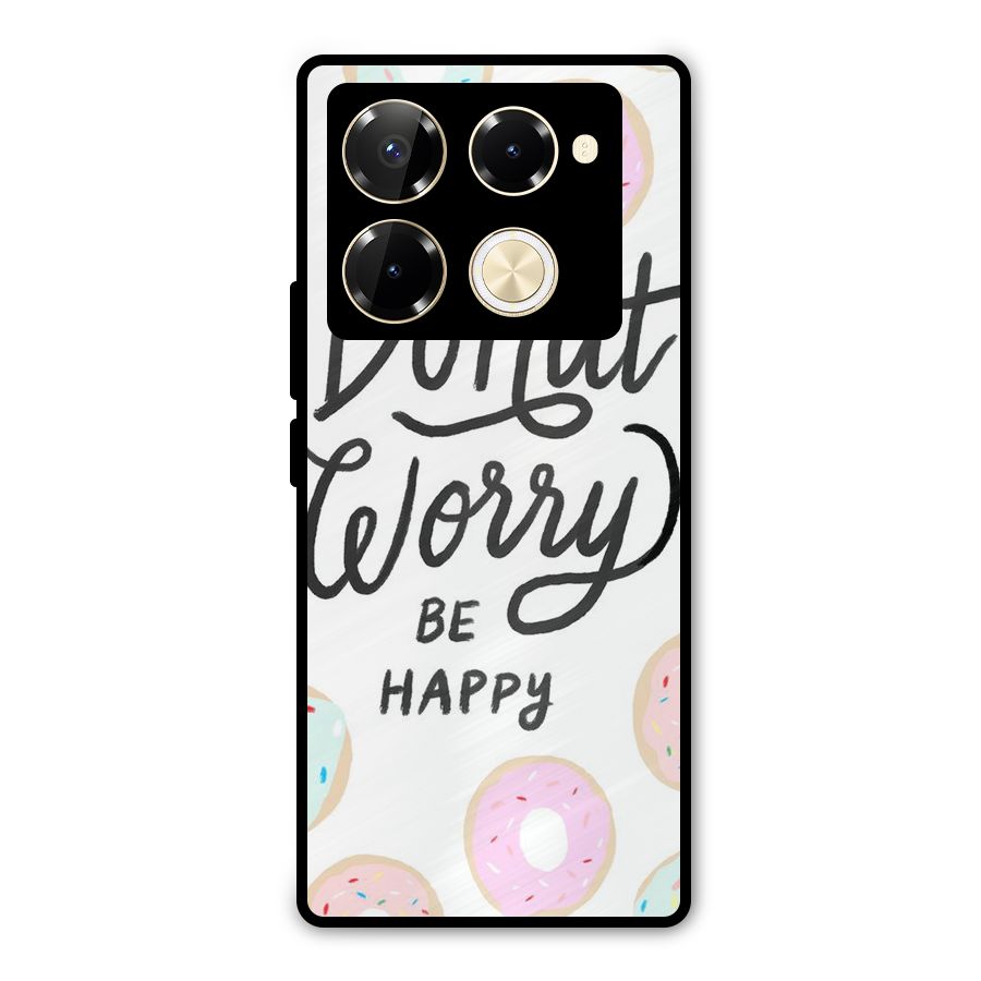 Donut Worry Be Happy Metal Back Case for Infinix Note 40 Pro