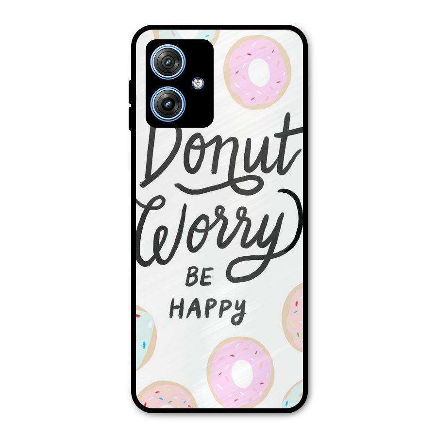 Donut Worry Be Happy Metal Back Case for Moto G54