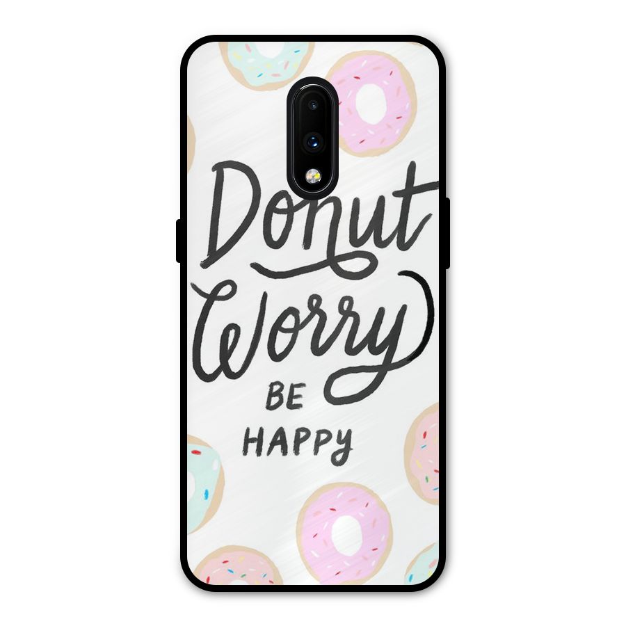 Donut Worry Be Happy Metal Back Case for OnePlus 7