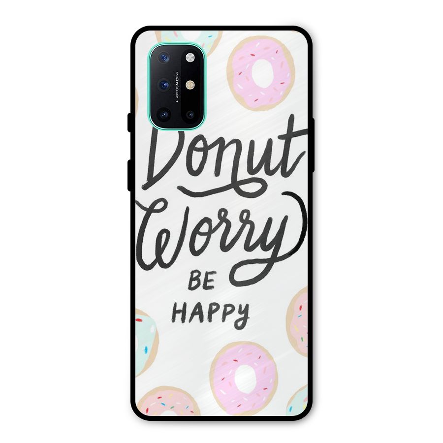 Donut Worry Be Happy Metal Back Case for OnePlus 8T