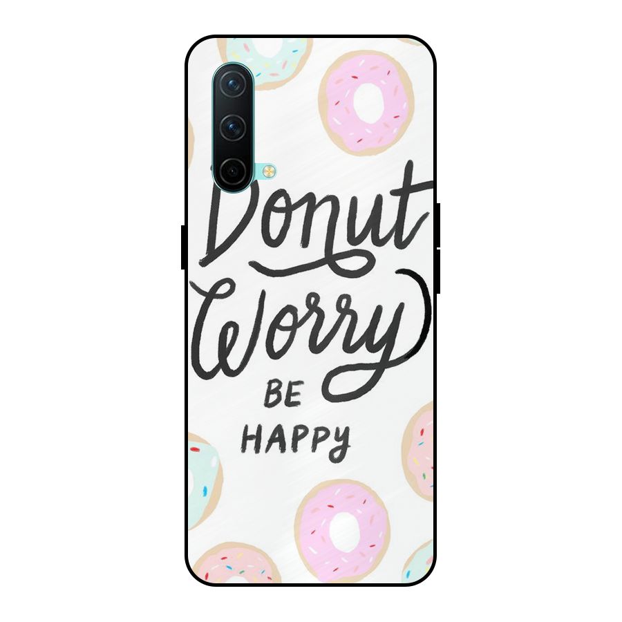 Donut Worry Be Happy Metal Back Case for OnePlus Nord CE 5G