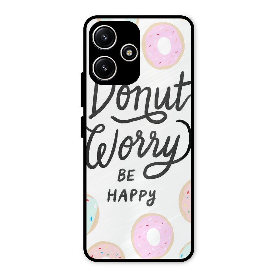 Donut Worry Be Happy Metal Back Case for Poco M6 Pro