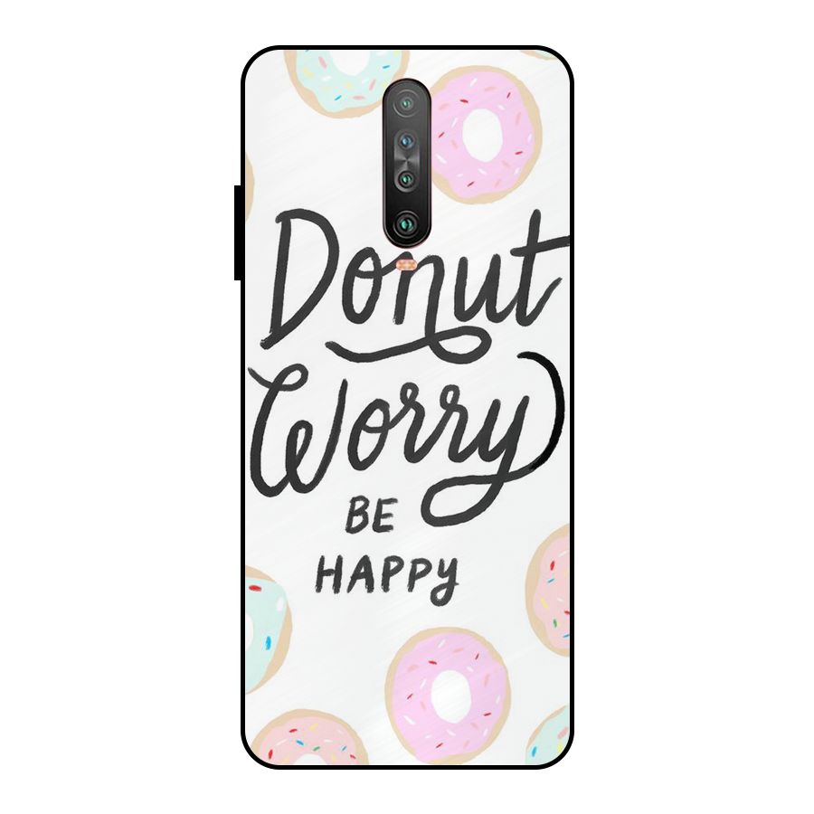 Donut Worry Be Happy Metal Back Case for Poco X2
