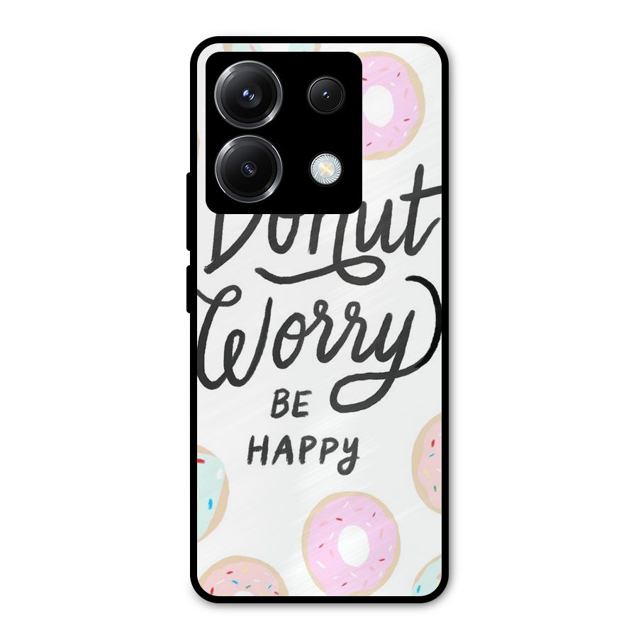 Donut Worry Be Happy Metal Back Case for Poco X6