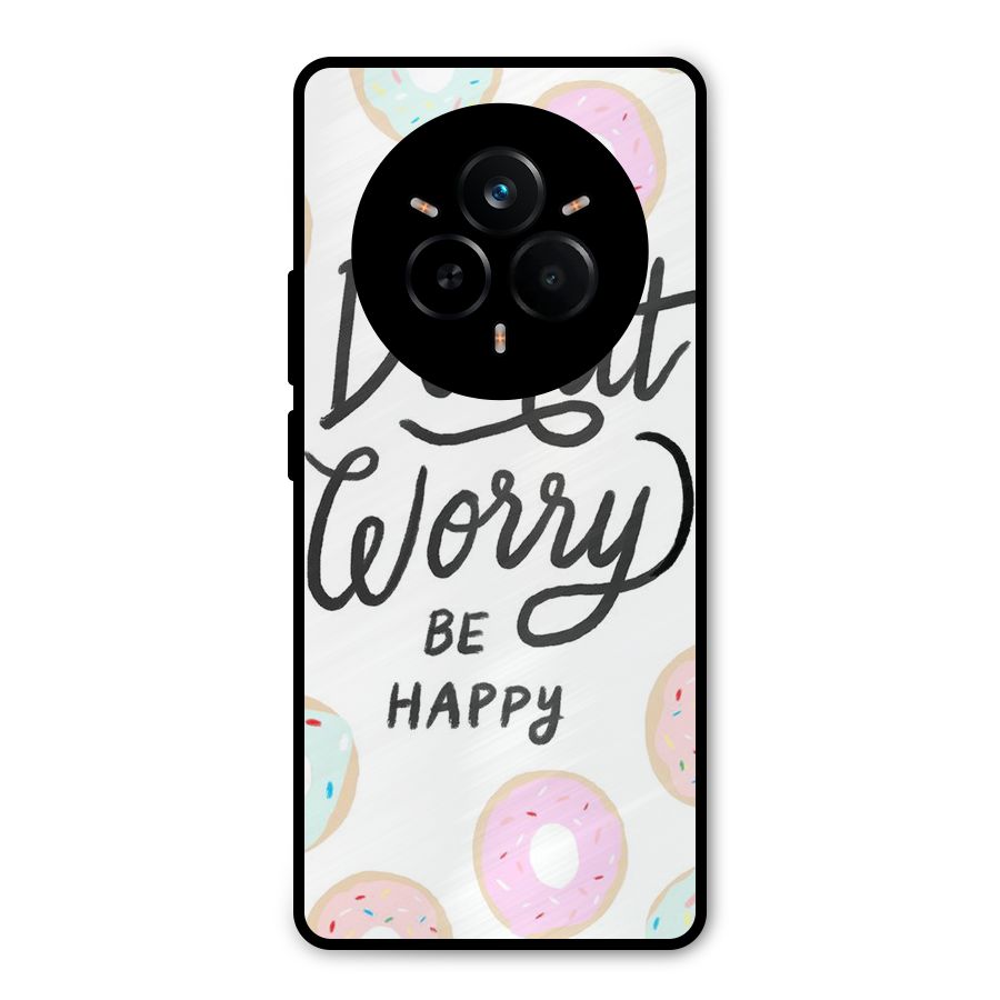 Donut Worry Be Happy Metal Back Case for Realme 14 Pro