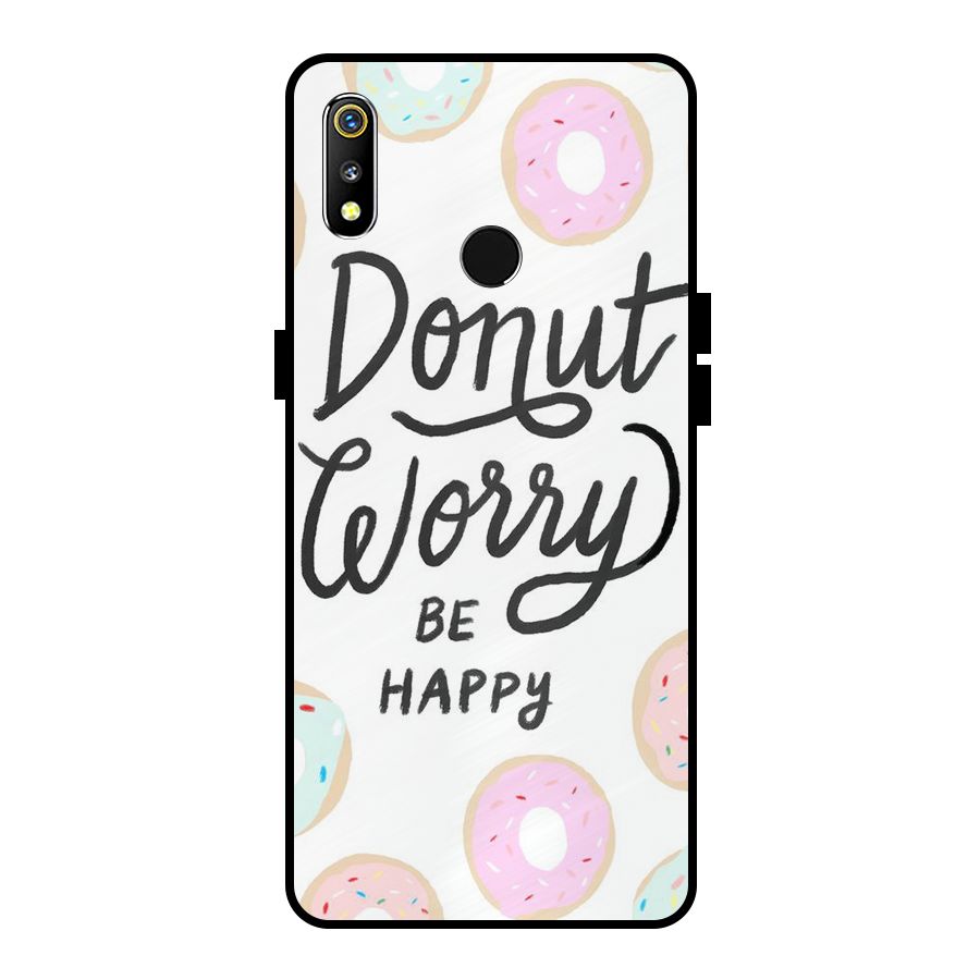 Donut Worry Be Happy Metal Back Case for Realme 3i
