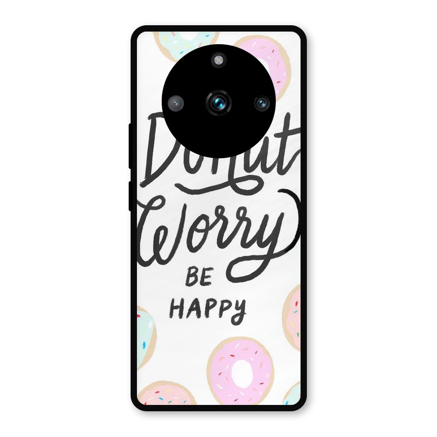 Donut Worry Be Happy Metal Back Case for Realme Narzo 60 Pro