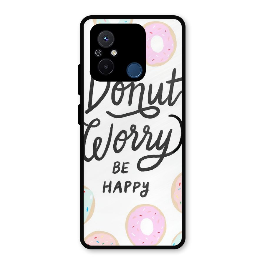 Donut Worry Be Happy Metal Back Case for Redmi 12C