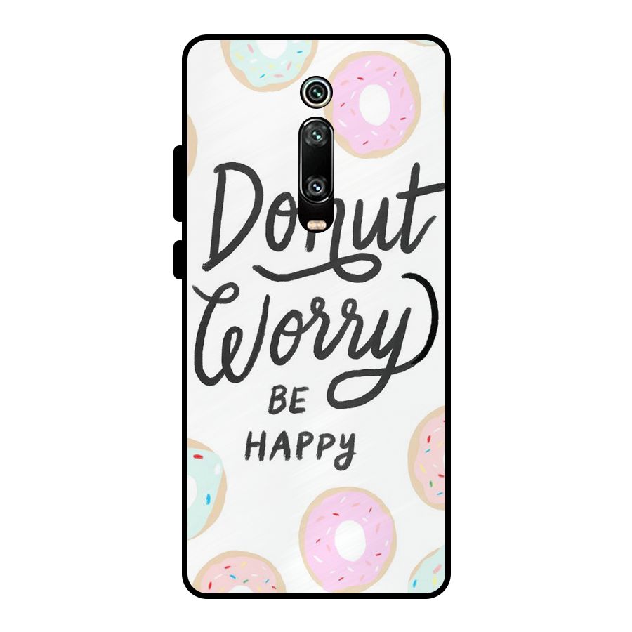 Donut Worry Be Happy Metal Back Case for Redmi K20