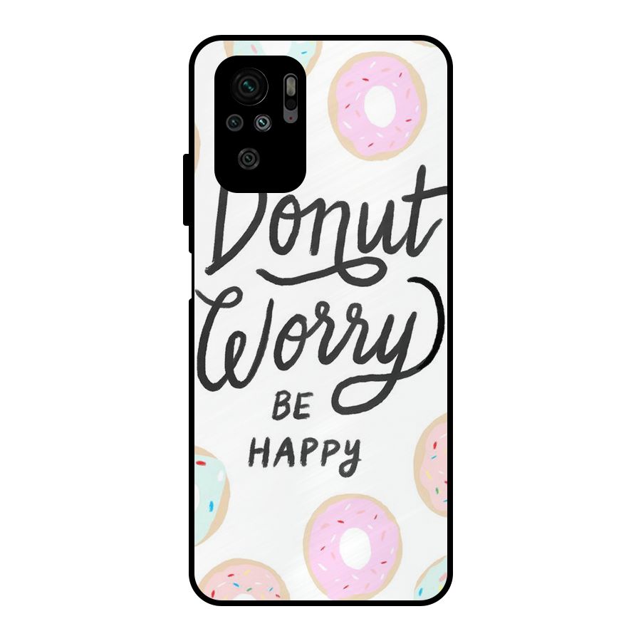 Donut Worry Be Happy Metal Back Case for Redmi Note 10S