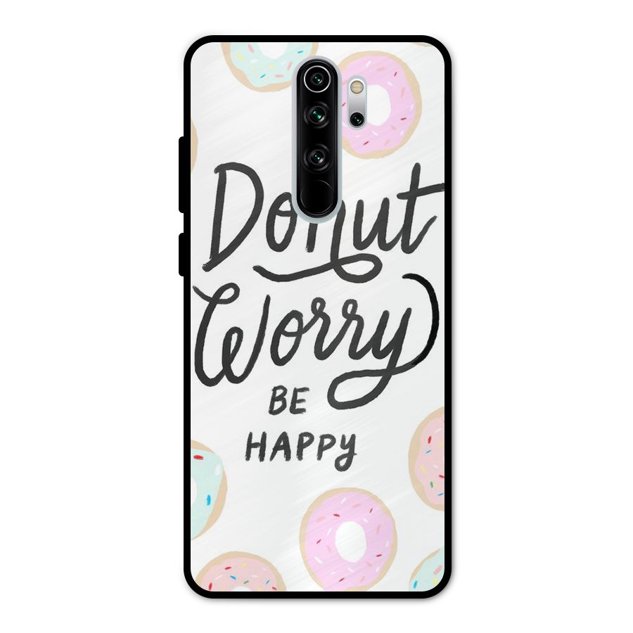 Donut Worry Be Happy Metal Back Case for Redmi Note 8 Pro
