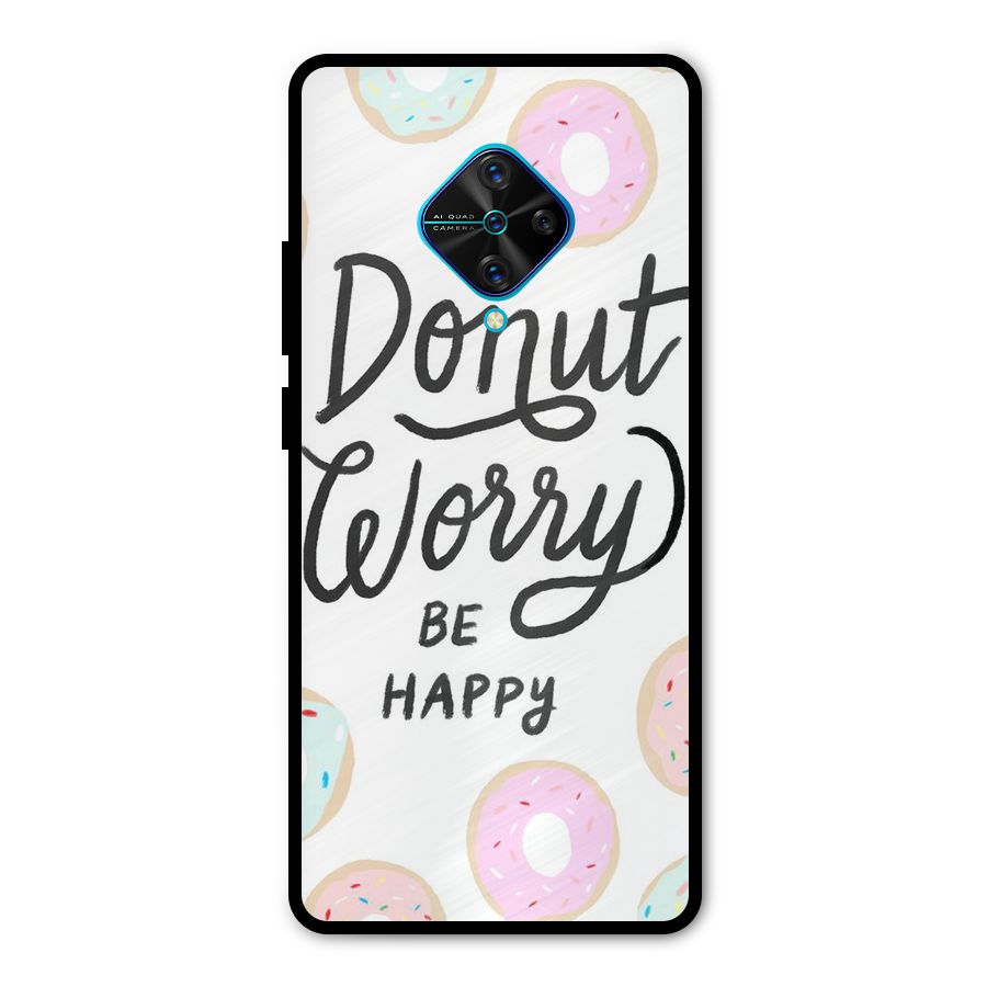 Donut Worry Be Happy Metal Back Case for Vivo S1 Pro