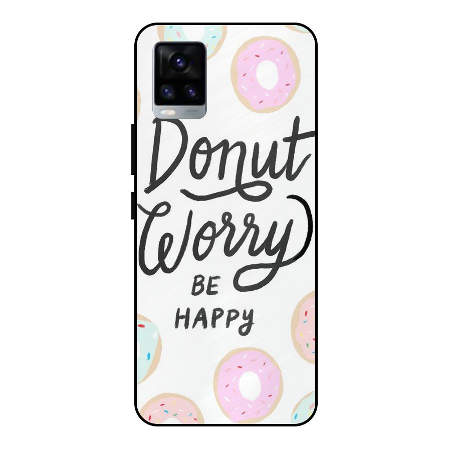 Donut Worry Be Happy Metal Back Case for Vivo V20 2021