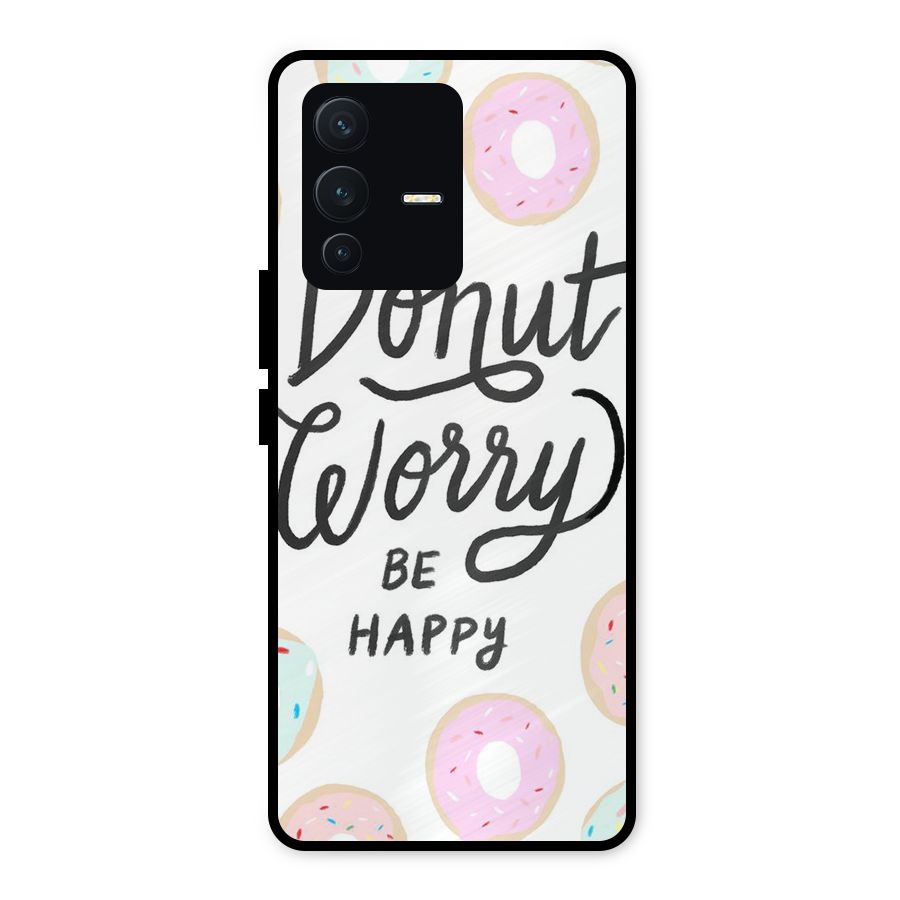 Donut Worry Be Happy Metal Back Case for Vivo V23 5G