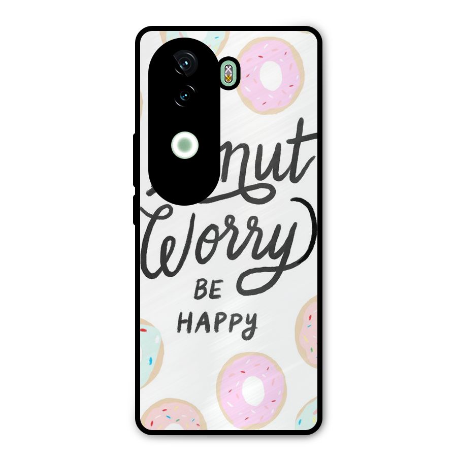 Donut Worry Be Happy Metal Back Case for Vivo V40e