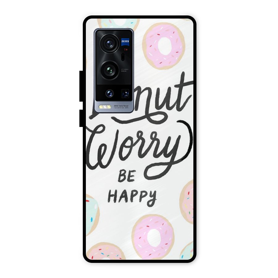 Donut Worry Be Happy Metal Back Case for Vivo X60 Pro Plus