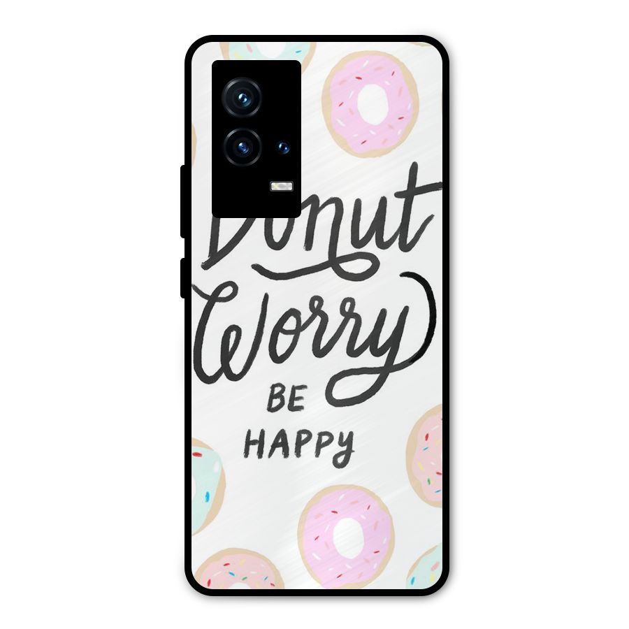 Donut Worry Be Happy Metal Back Case for iQOO 9 5G