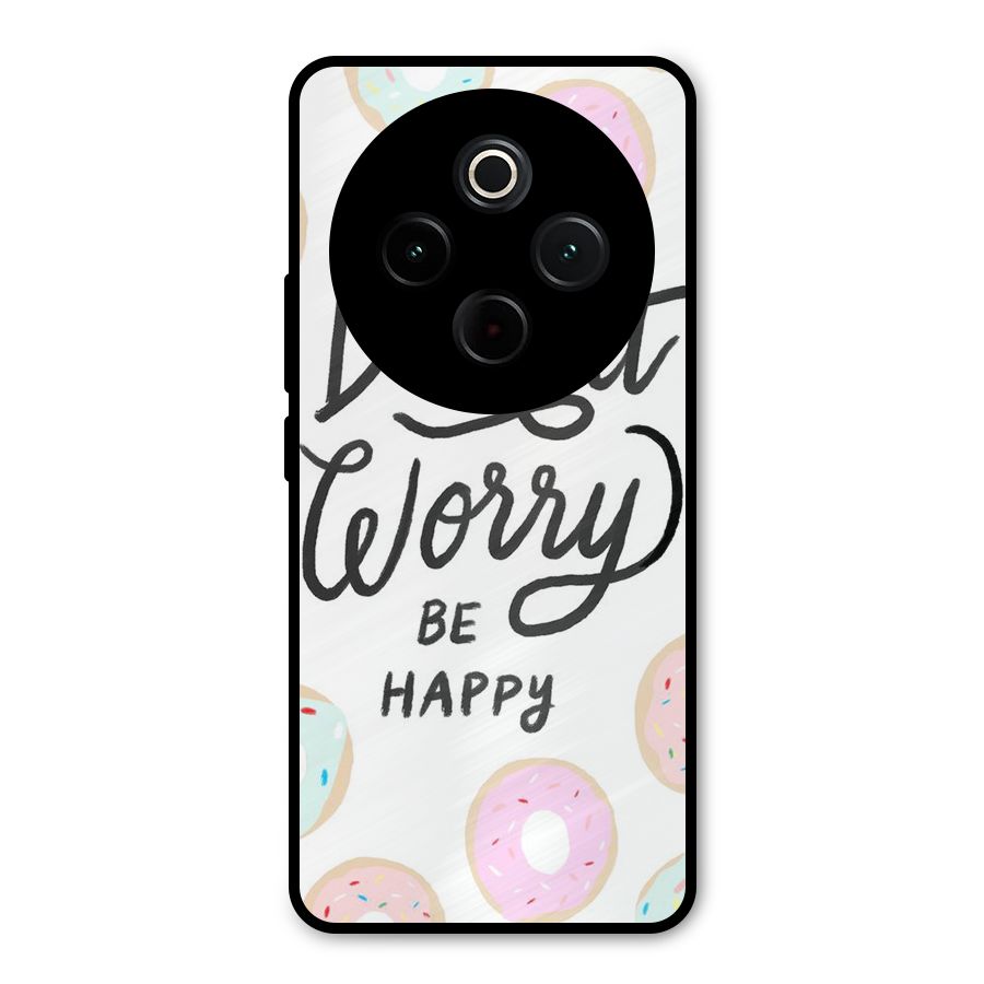 Donut Worry Be Happy Metal Back Case for iQOO Z10