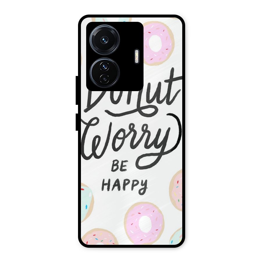 Donut Worry Be Happy Metal Back Case for iQOO Z6
