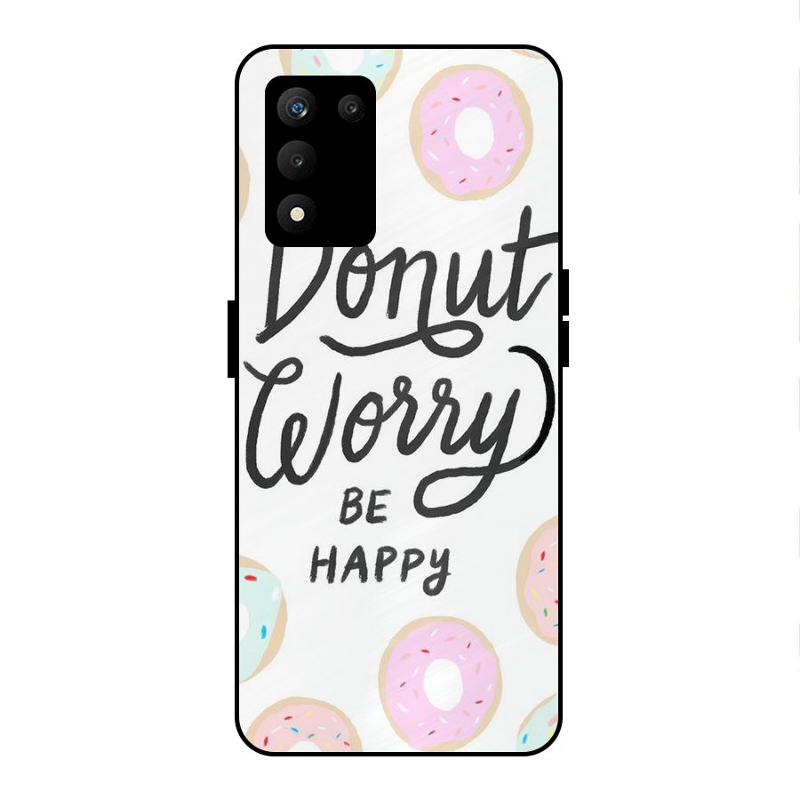 Donut Worry Be Happy Metal Back Case for realme 9 5G SE