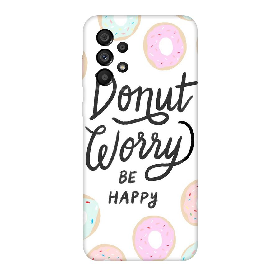Donut Worry Be Happy Original Polycarbonate Back Case for Galaxy A73 5G
