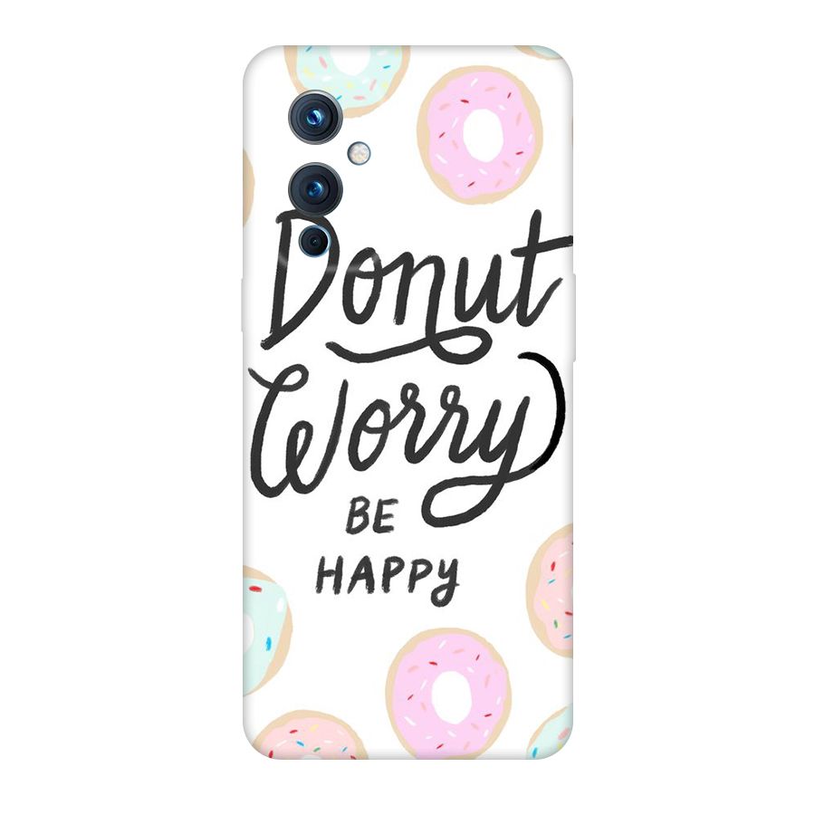 Donut Worry Be Happy Original Polycarbonate Back Case for OnePlus 9