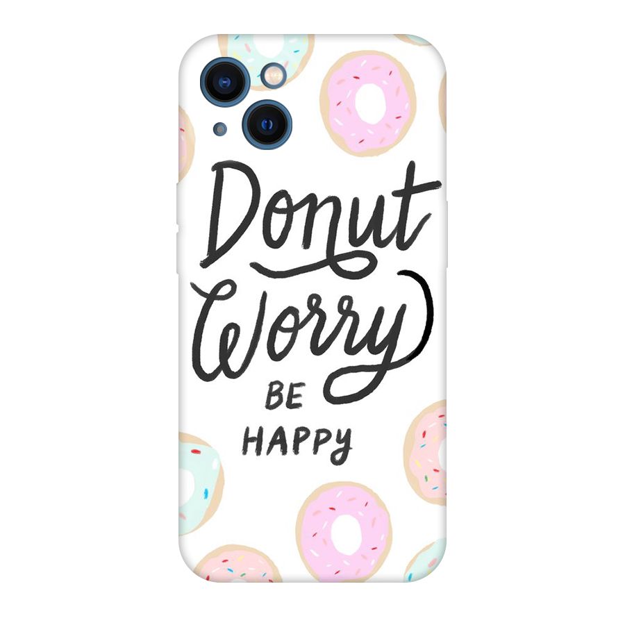 Donut Worry Be Happy Original Polycarbonate Back Case for iPhone 13