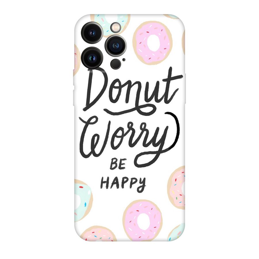 Donut Worry Be Happy Original Polycarbonate Back Case for iPhone 13 Pro Max