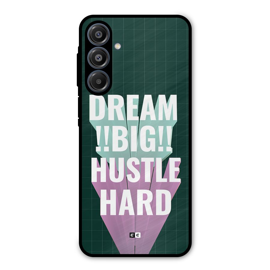 Dream Bigger Metal Back Case for Galaxy A16 5G