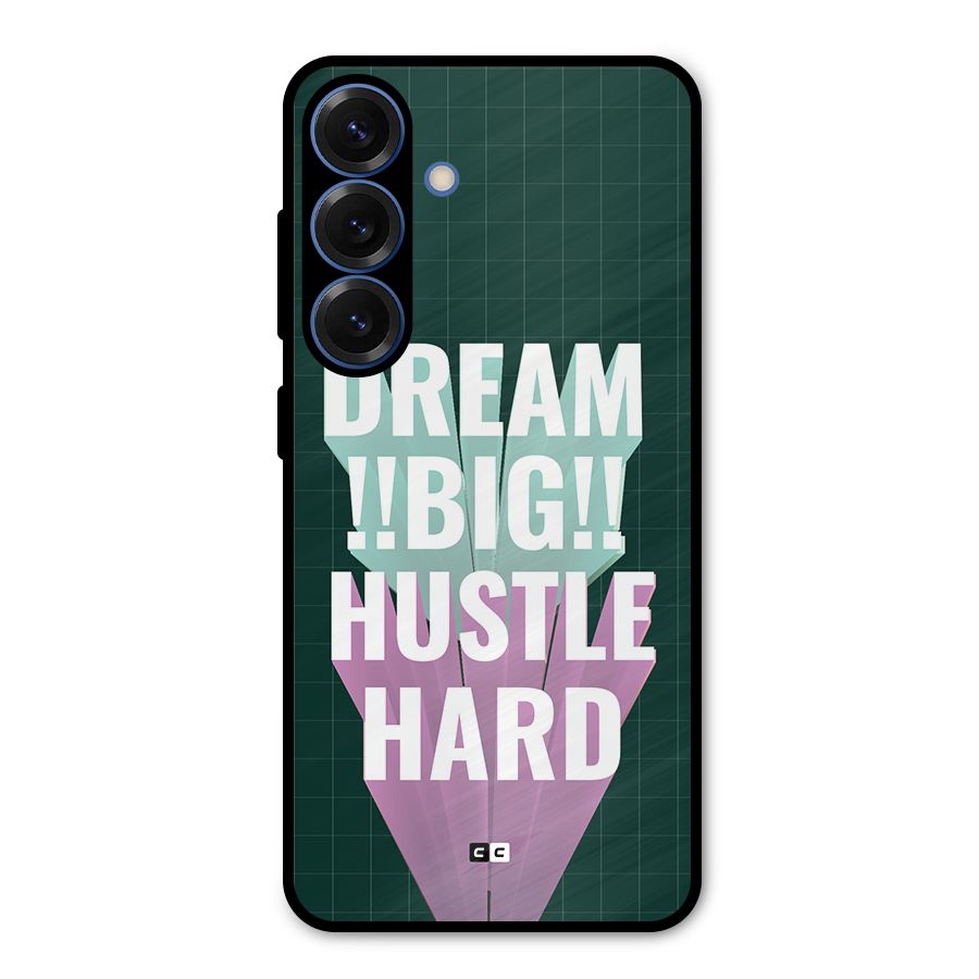 Dream Bigger Metal Back Case for Galaxy S25