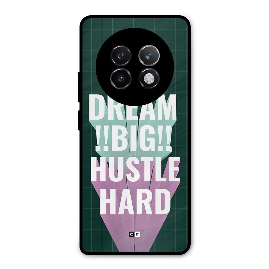Dream Bigger Metal Back Case for Realme 13 Plus