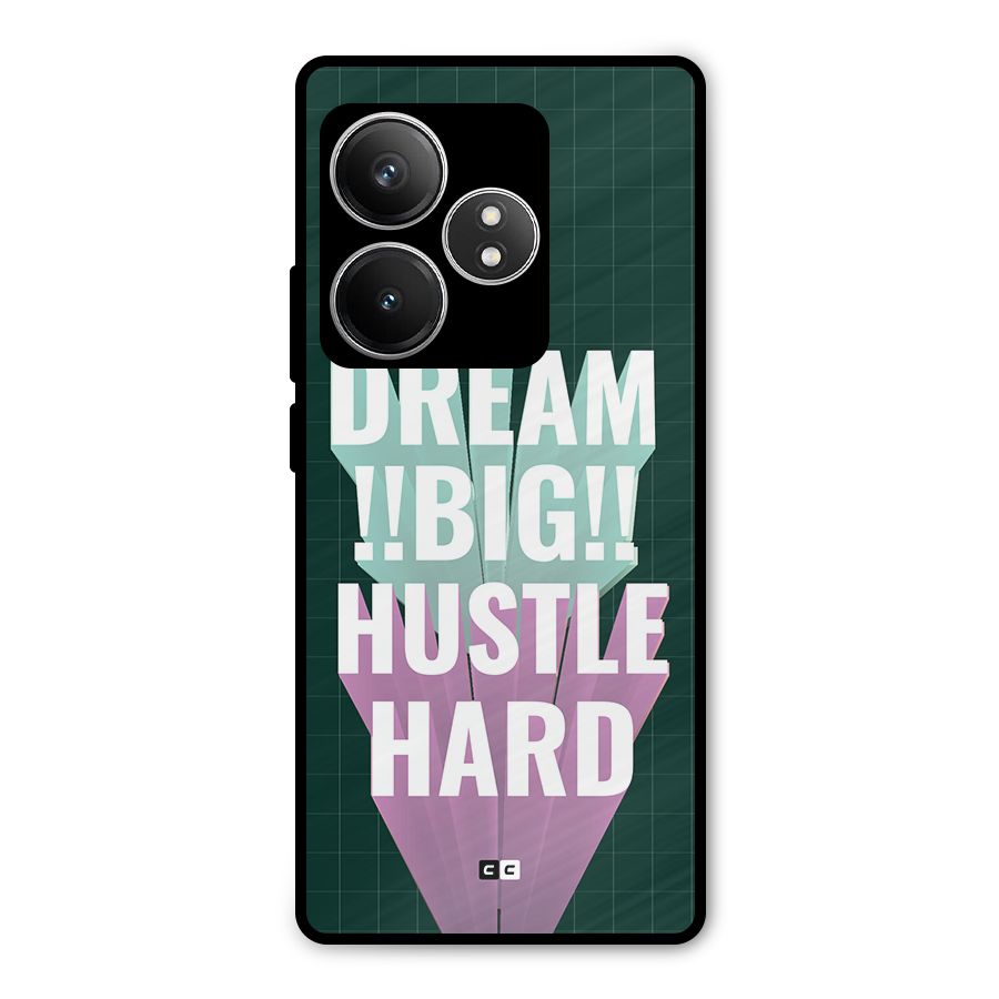 Dream Bigger Metal Back Case for Realme GT 6T