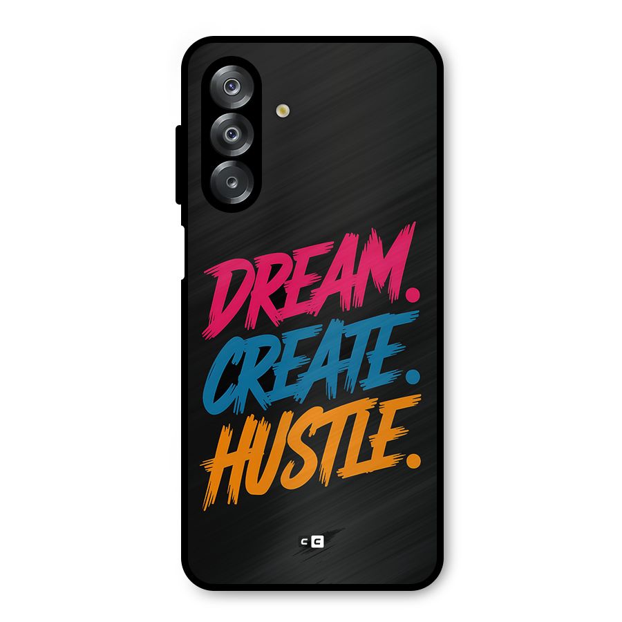 Dream Create Hustle Metal Back Case for Galaxy A26