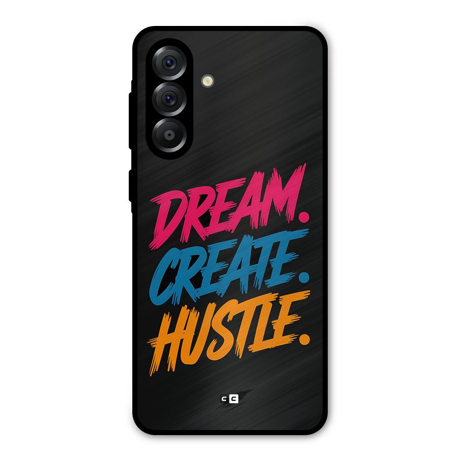 Dream Create Hustle Metal Back Case for Galaxy A56