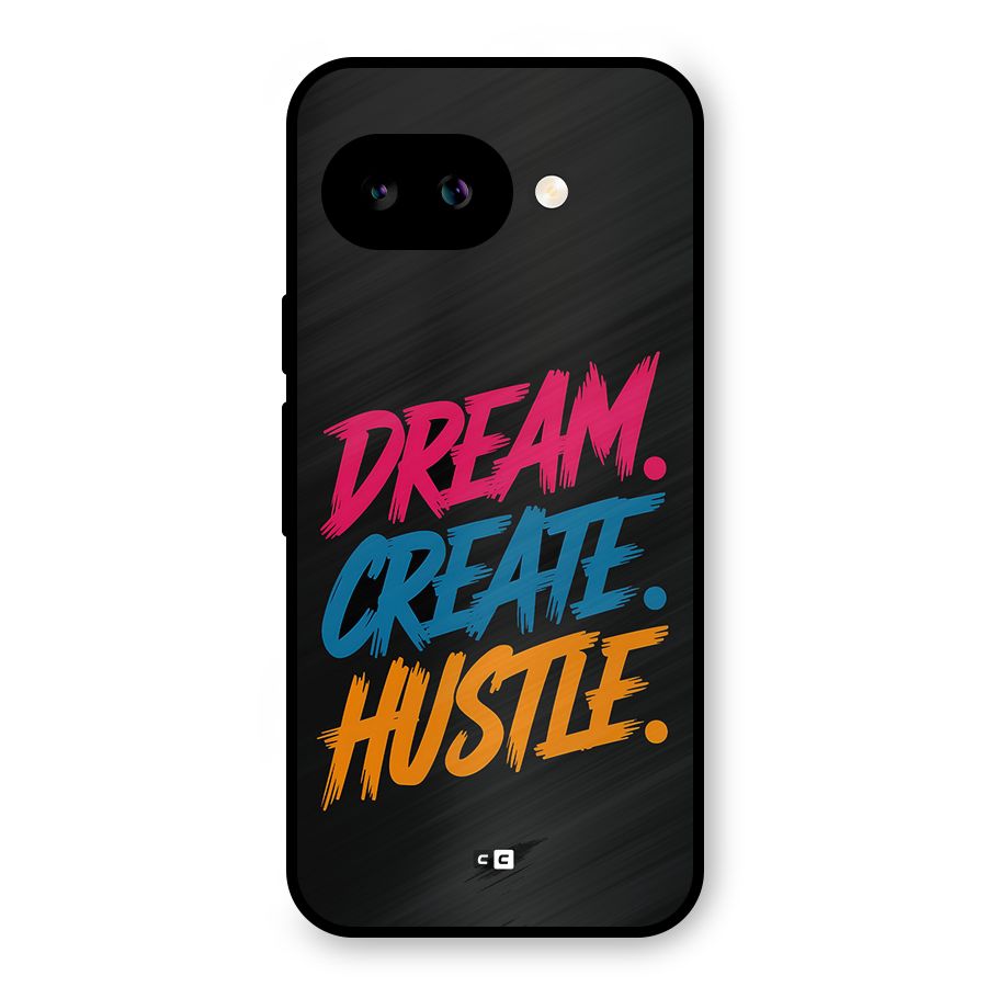 Dream Create Hustle Metal Back Case for Google Pixel 9a