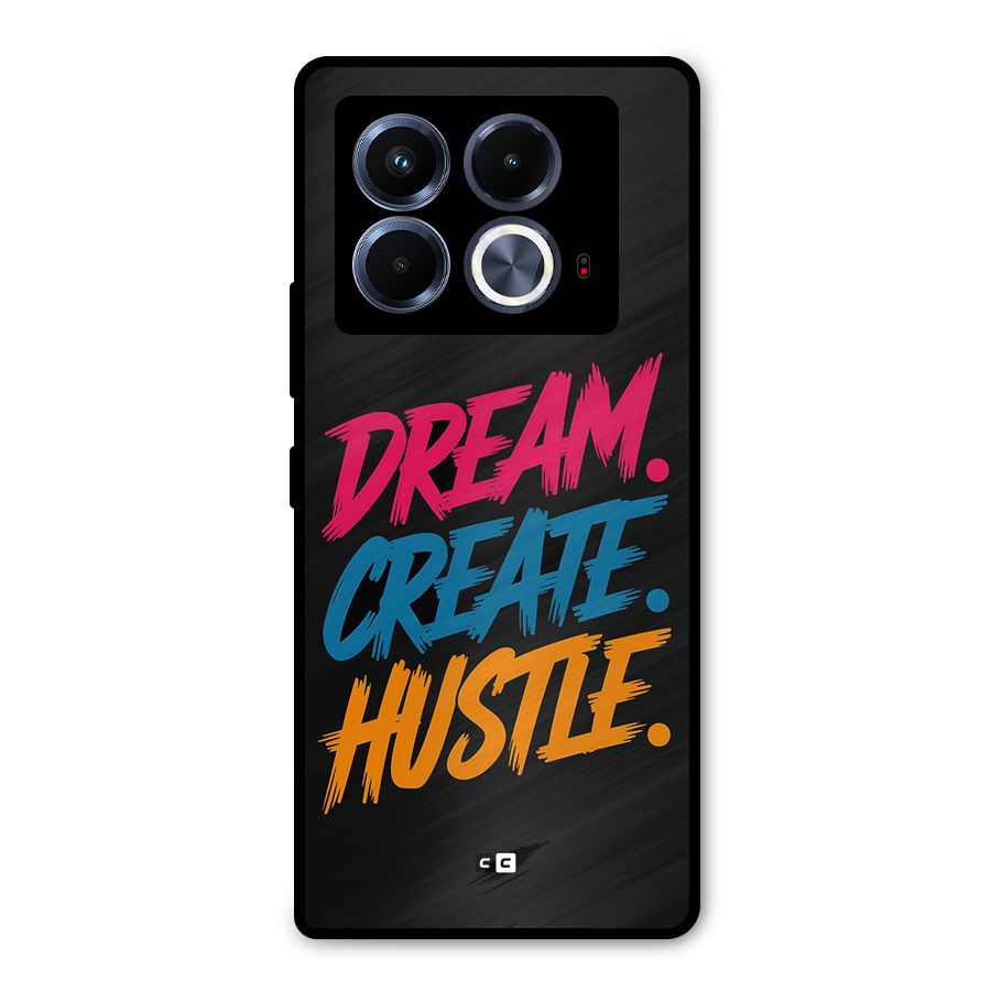 Dream Create Hustle Metal Back Case for Infinix Note 40 5G