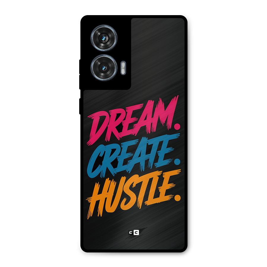 Dream Create Hustle Metal Back Case for Motorola Edge 50 Fusion