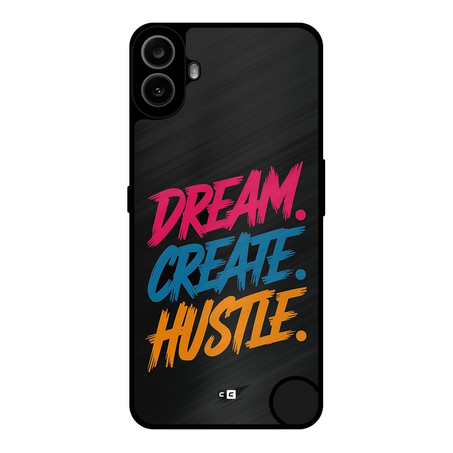 Dream Create Hustle Metal Back Case for Nothing CMF Phone 1