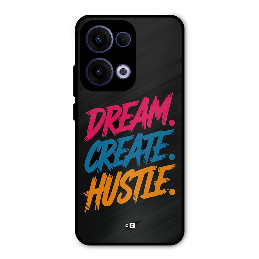 Dream Create Hustle Metal Back Case for Oppo Reno13