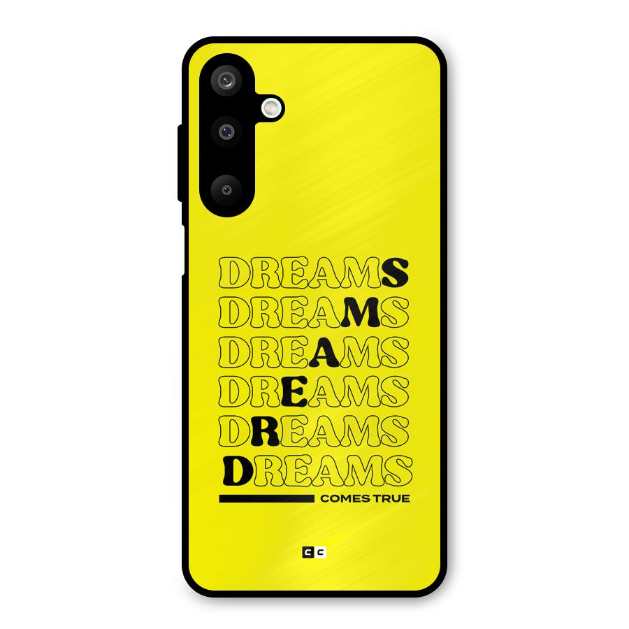 Dreams Comes True Metal Back Case for Galaxy M16