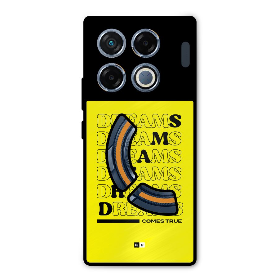 Dreams Comes True Metal Back Case for Infinix GT 20 Pro