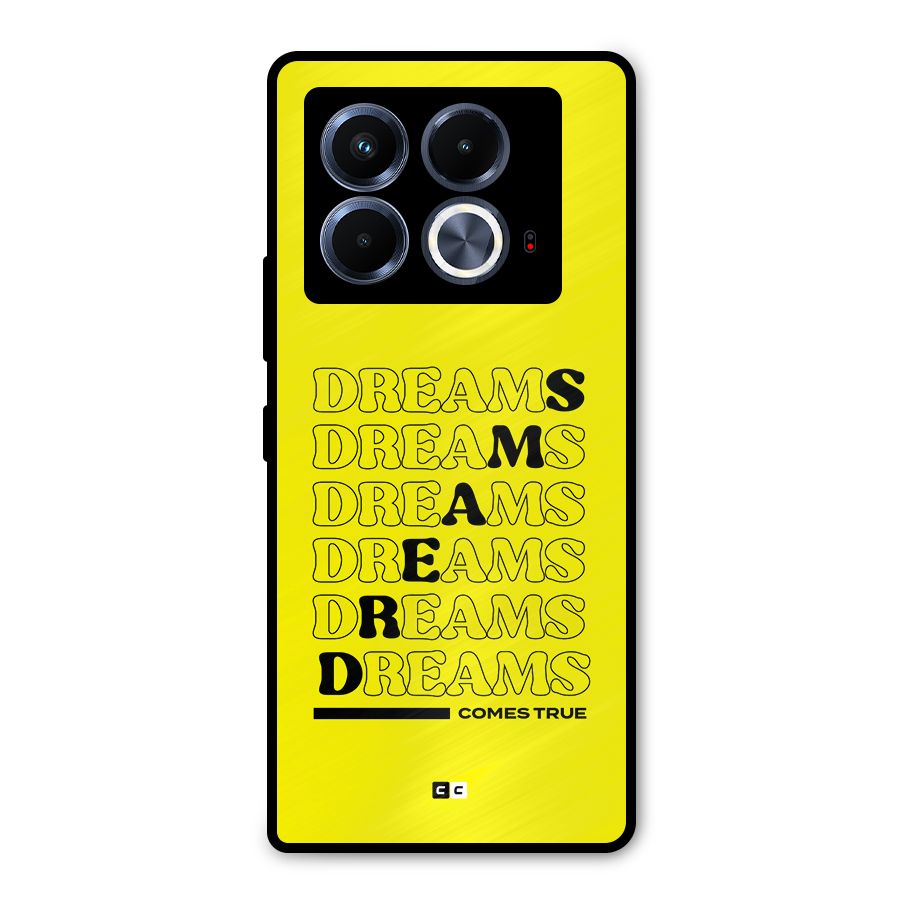 Dreams Comes True Metal Back Case for Infinix Note 40 5G
