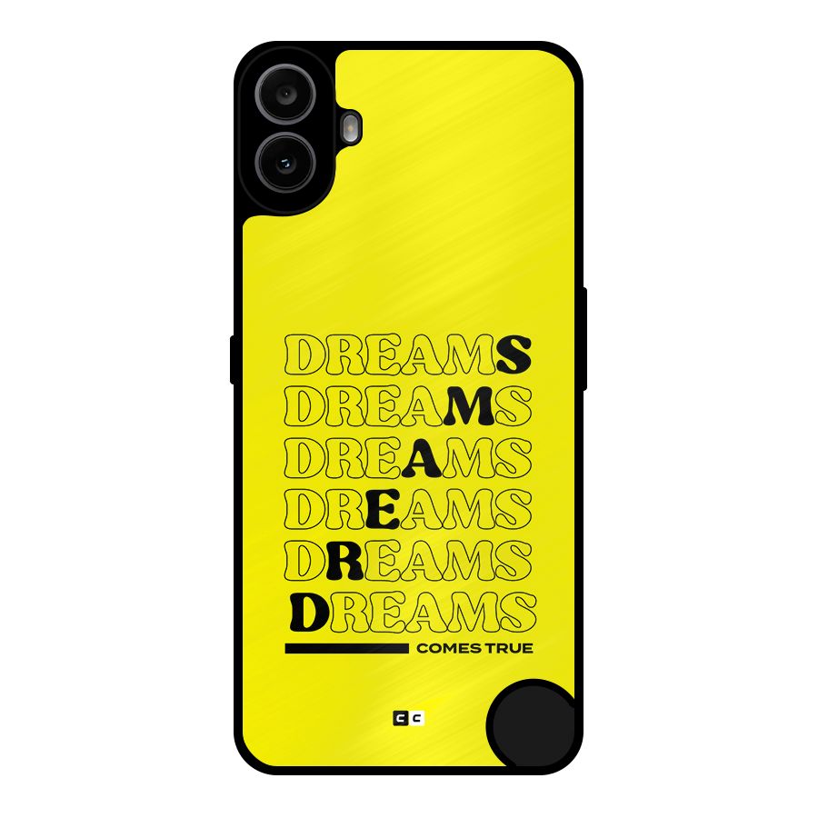 Dreams Comes True Metal Back Case for Nothing CMF Phone 1