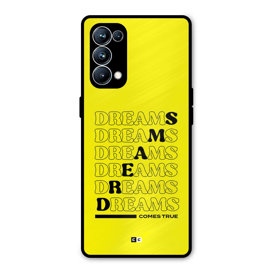 Dreams Comes True Metal Back Case for Oppo Reno5 Pro 5G