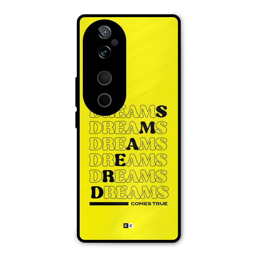 Dreams Comes True Metal Back Case for Vivo T3 Ultra